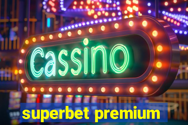 superbet premium